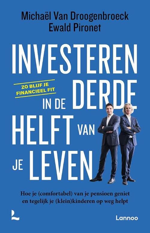 Foto van Investeren in de derde helft van je leven - ewald pironet, michaël van droogenbroeck - paperback (9789401484718)