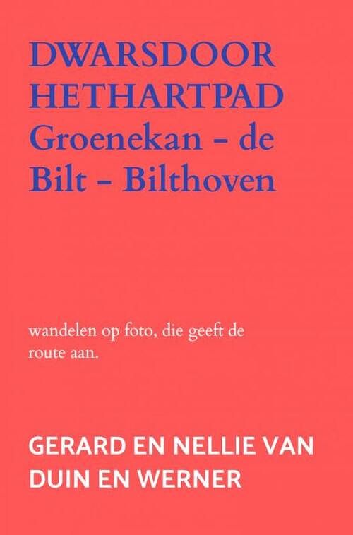 Foto van Dwarsdoorhethartpad - gerard en nellie van duin en werner - paperback (9789403634623)