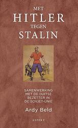 Foto van Met hitler tegen stalin - ardy beld - paperback (9789464246995)