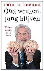 Foto van Oud worden, jong blijven - erik scherder - paperback (9789025316273)