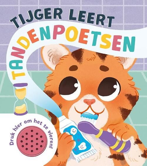 Foto van Tijger leert tandenpoetsen - geluidboek - claire mowat - kartonboekje;kartonboekje (9789036645713)