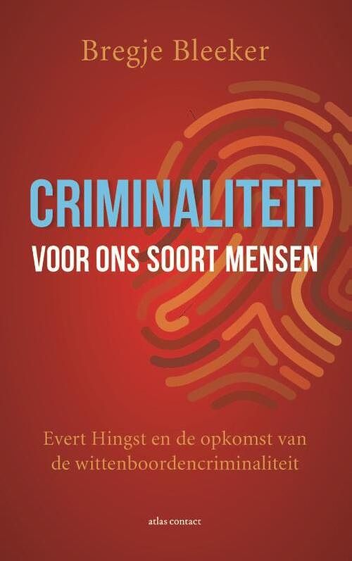 Foto van Criminaliteit voor ons soort mensen - bregje bleeker - paperback (9789045047010)