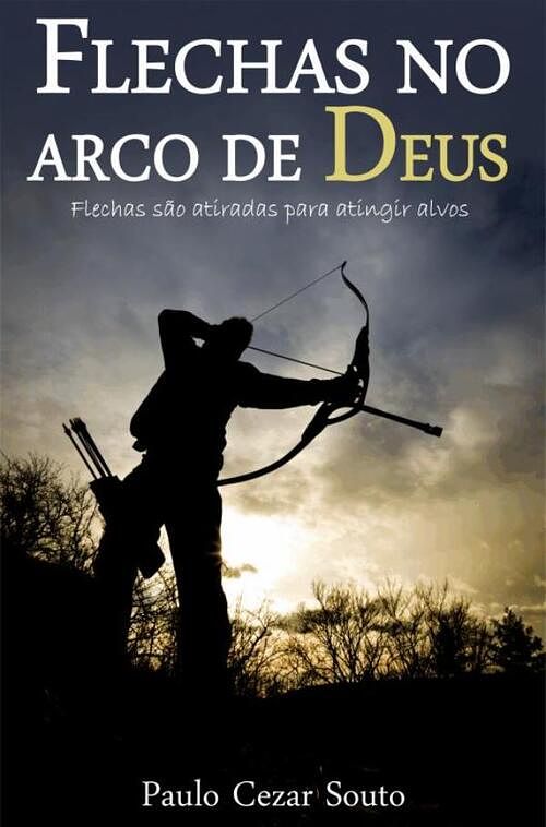 Foto van Flechas no arco de deus - paulo cezar souto - ebook (9789464851496)