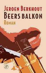 Foto van Beers balkon - jeroen berkhout - paperback (9789029524445)