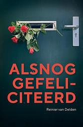 Foto van Alsnog gefeliciteerd - reinier van delden - paperback (9789464657135)