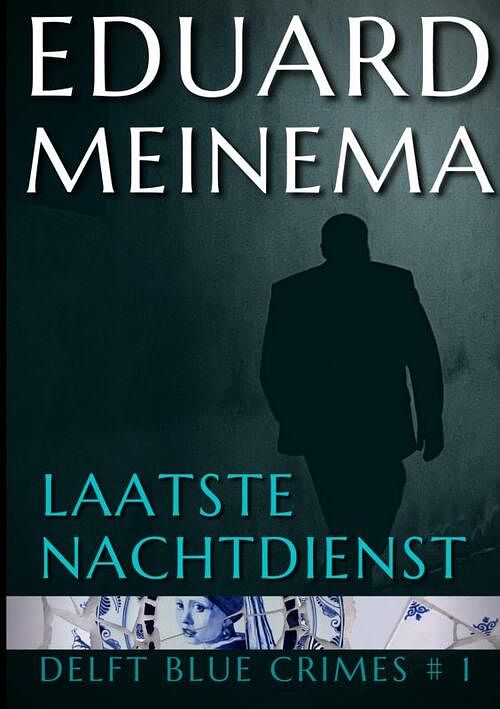 Foto van Laatste nachtdienst - eduard meinema - paperback (9789403625973)