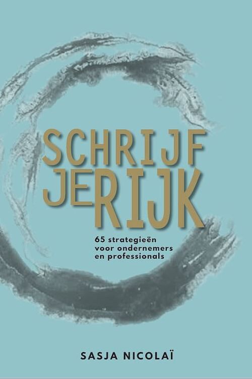 Foto van Schrijf je rijk - sasja nicolaï - paperback (9789493230637)