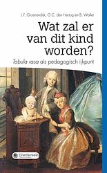 Foto van Wat zal er van dit kind worden? - b wallet, g.c. den hertog, l.f. groenendijk - ebook (9789087180508)