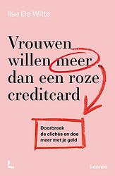 Foto van Vrouwen willen meer dan een roze creditcard - ilse de witte - ebook