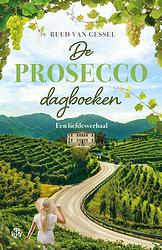 Foto van De prosecco-dagboeken - ruud van gessel - ebook (9789462971998)