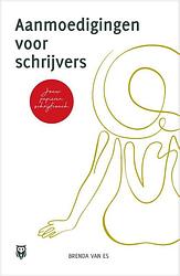 Foto van Aanmoedigingen voor schrijvers - brenda van es - hardcover (9789492613097)