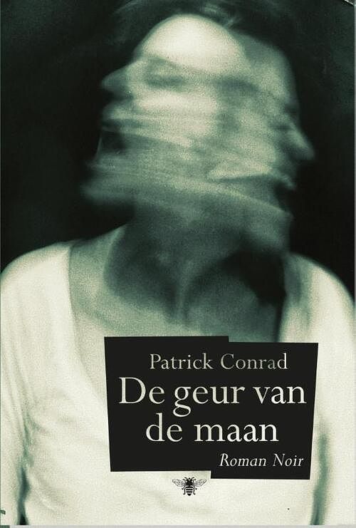 Foto van De geur van de maan - patrick conrad - ebook (9789460421655)