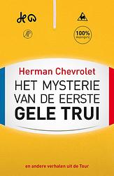 Foto van Het mysterie van de eerste gele trui - herman chevrolet - ebook (9789029588225)