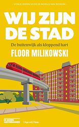 Foto van Wij zijn de stad - floor milikowski - paperback (9789493256255)