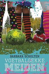 Foto van Voetbalgekke meiden - barbara scholten - ebook (9789021674780)