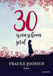 Foto van 30 is een schoon getal - frauke joossen - ebook (9789401436533)