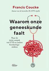 Foto van Waarom onze geneeskunde faalt - francis coucke - paperback (9789022338247)