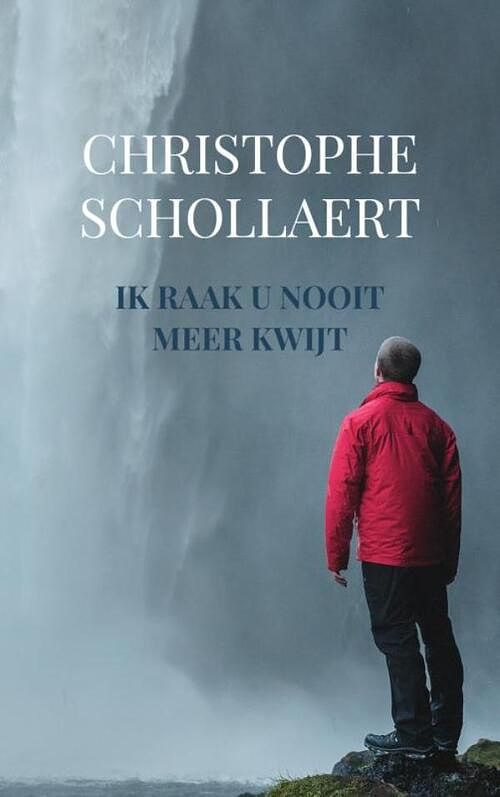 Foto van Ik raak u nooit meer kwijt - christophe schollaert - paperback (9789464851144)