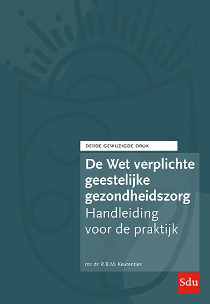 Foto van De wet verplichte geestelijke gezondheidszorg - r.b.m. keurentjes - paperback (9789012409216)