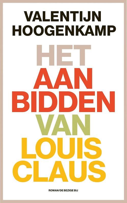 Foto van Het aanbidden van louis claus - valentijn hoogenkamp - ebook (9789403117720)