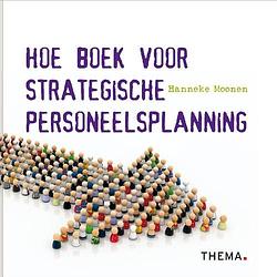 Foto van Hoe boek voor strategische personeelsplanning - hanneke moonen - ebook