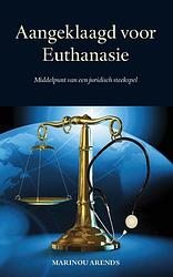 Foto van Aangeklaagd voor euthanasie - marinou arends - paperback (9789462406360)