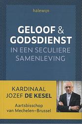 Foto van Geloof en godsdienst in een seculiere samenleving paperback - jozef de kesel - paperback (9789085286509)