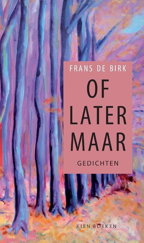 Foto van Of later maar - frans de birk - paperback (9789081114226)