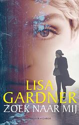 Foto van Zoek naar mij - lisa gardner - ebook (9789403153605)