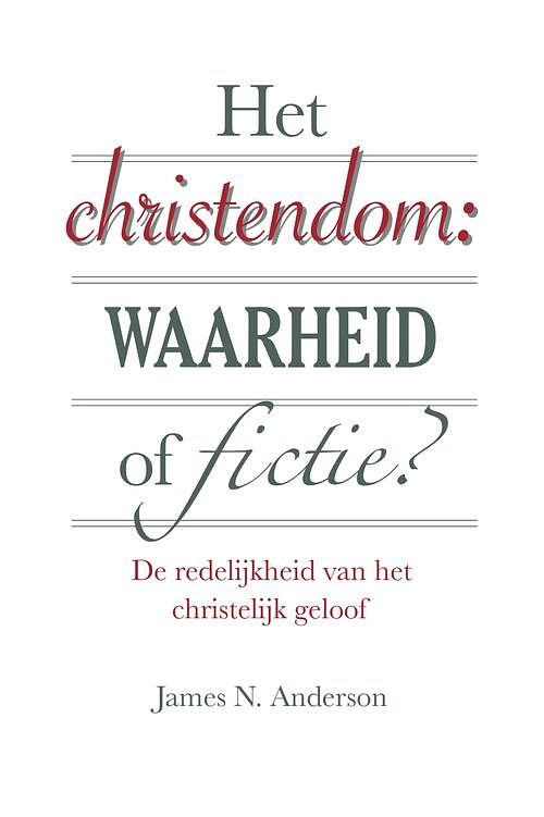 Foto van Het christendom: waarheid of fictie? - james n. anderson - ebook (9789087181505)