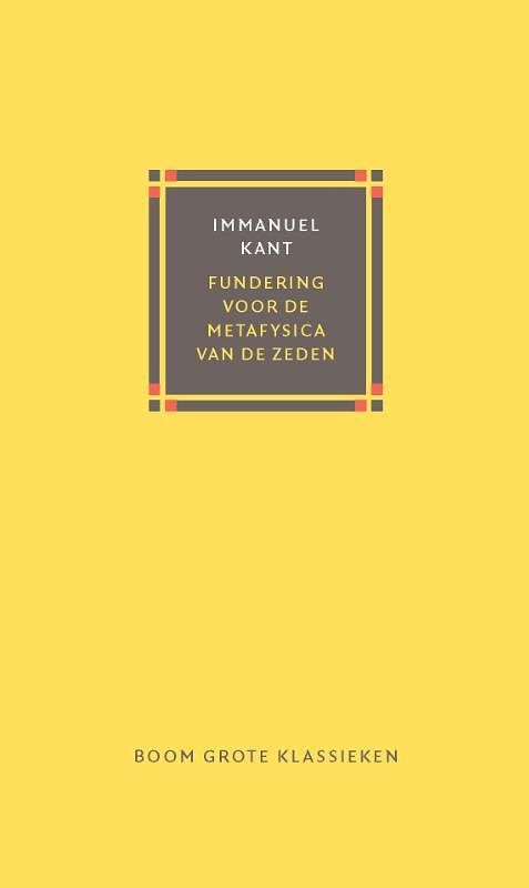 Foto van Fundering voor de metafysica van de zeden - immanuel kant - hardcover (9789024455850)