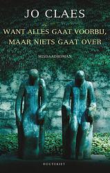 Foto van Want alles gaat voorbij, maar niets gaat over - jo claes - ebook (9789089246080)