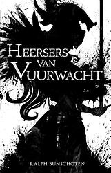 Foto van Heersers van vuurwacht - ralph bunschoten - ebook (9789493266087)