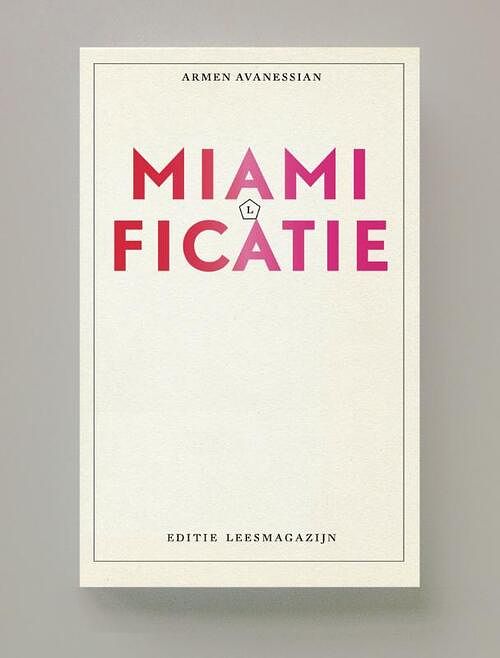 Foto van Miamificatie - armen avanessian - paperback (9789083303765)