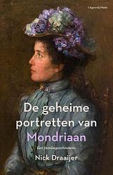 Foto van De geheime portretten van mondriaan - nick draaijer - ebook (9789493256439)