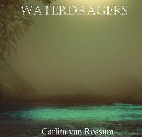 Foto van Waterdragers - carlita van rossum - paperback (9789492719324)