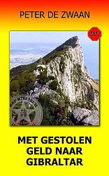 Foto van Met gestolen geld naar gibraltar - peter de zwaan - paperback (9789083132549)