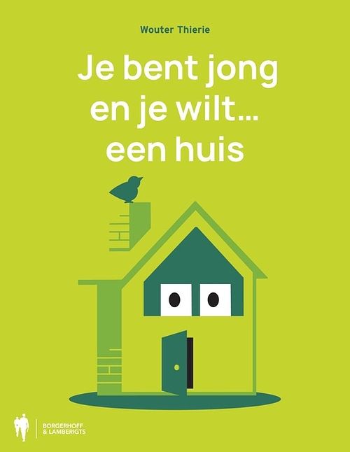 Foto van Je bent jong en je wilt een huis - wouter thierie - paperback (9789072201706)