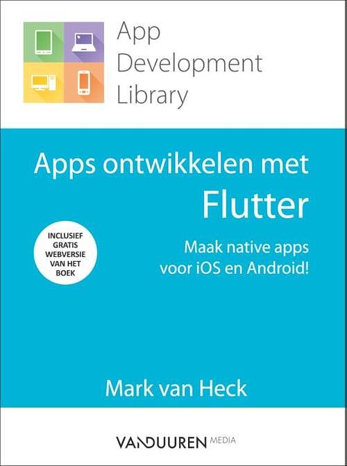 Foto van Apps ontwikkelen met flutter - mark van heck - paperback (9789463561600)