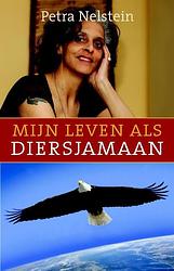 Foto van Mijn leven als diersjamaan - petra nelstein - ebook (9789020208481)