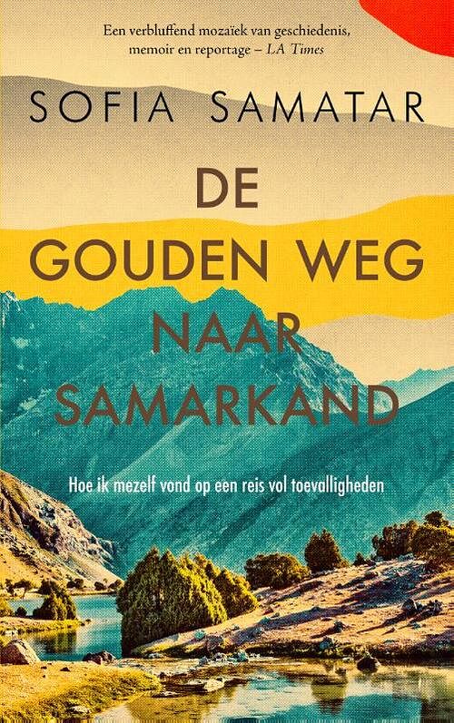 Foto van De gouden weg naar samarkand - sofia samatar - paperback (9789023961802)