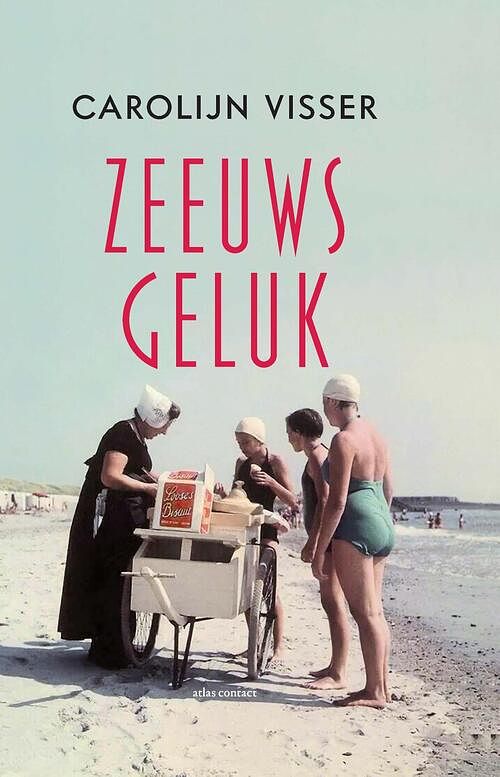 Foto van Zeeuws geluk - carolijn visser - ebook (9789045037455)