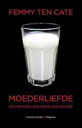 Foto van Moederliefde - femmy ten cate - ebook