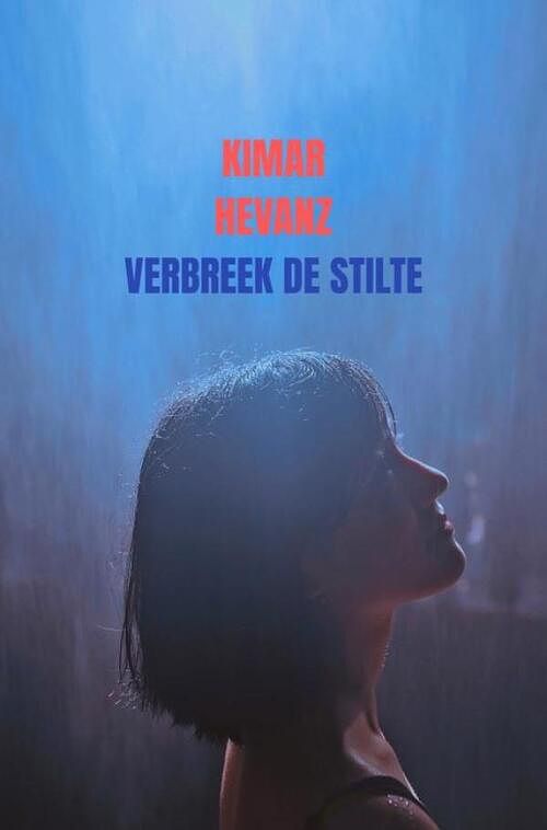 Foto van Verbreek de stilte - kimar hevanz - paperback (9789464655971)