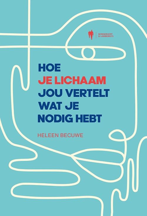 Foto van Hoe je lichaam jou vertelt wat je nodig hebt - heleen becuwe - ebook