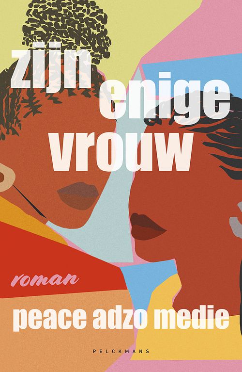 Foto van Zijn enige vrouw - peace adzo medie - ebook (9789464016789)