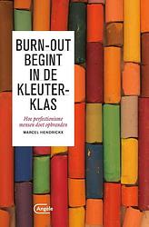 Foto van Burn out begint in de kleuterklas - marcel hendrickx - ebook (9789460416002)