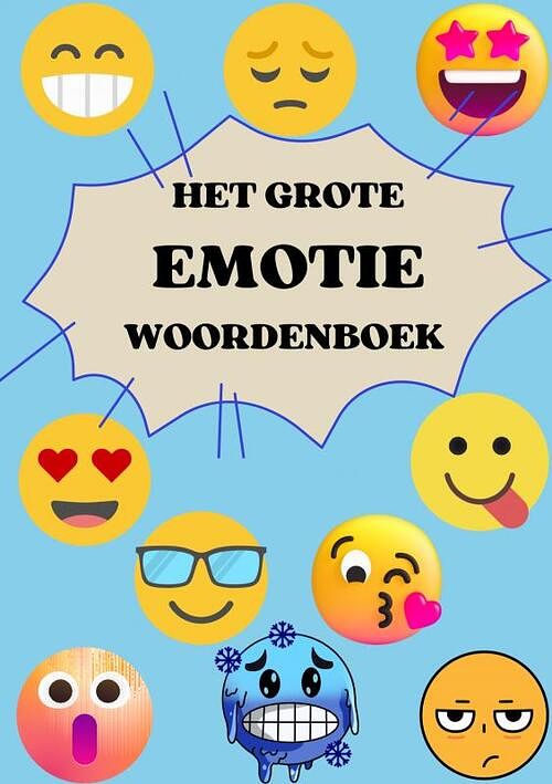 Foto van Het grote emotie woordenboek - alexandra wit - paperback (9789403702261)