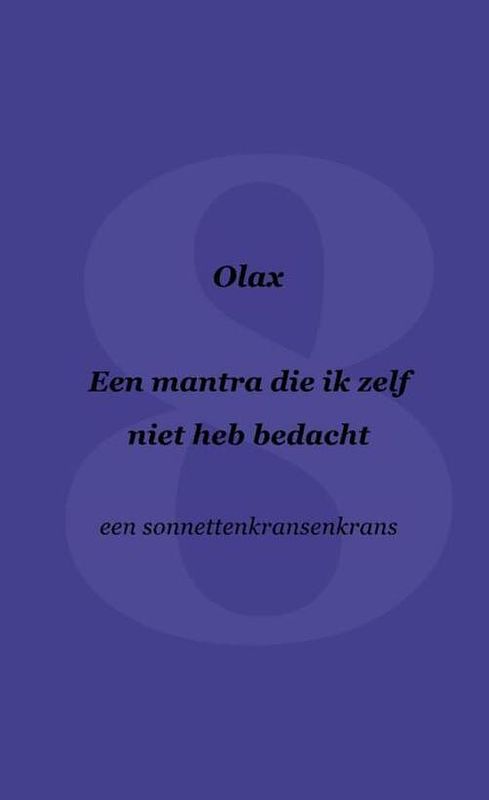 Foto van Een mantra die ik zelf niet heb bedacht - olax - paperback (9789464803464)