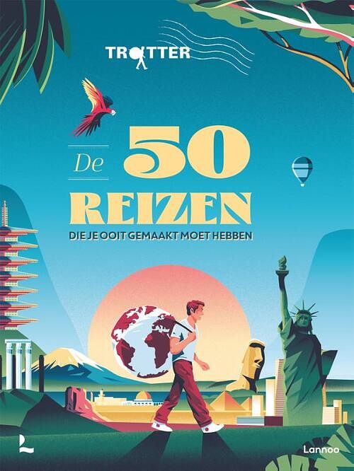 Foto van Trotter de 50 reizen die je ooit gemaakt moet hebben - hardcover (9789401495394)